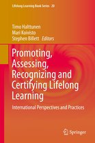 Lifelong Learning Book Series 20 - Promoting, Assessing, Recognizing and Certifying Lifelong Learning