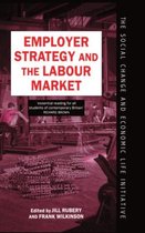 Social Change and Economic Life Initiative- Employer Strategy and the Labour Market