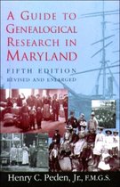 A Guide To Genealogical Research in Maryland 5E