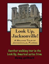 A Walking Tour of Jacksonville, Florida