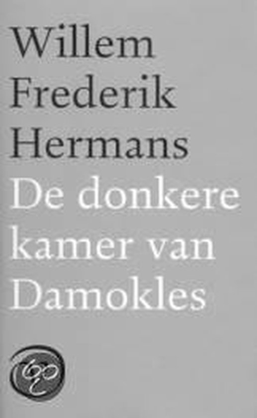 De Donkere Kamer Van Damokles, Willem Frederik Hermans 9789028204652 Boeken