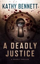 Deadly Thriller 3 - A Deadly Justice
