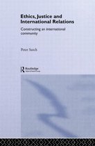 Routledge Advances in International Relations and Global Politics- Ethics, Justice and International Relations