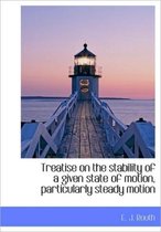 Treatise on the Stability of a Given State of Motion, Particularly Steady Motion