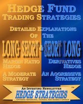 Hedge Fund Trading Strategies Detailed Explanations of the Long Short & Short Long