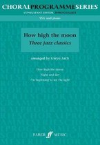 Choral Programme Series- How High The Moon: Three Jazz Classics