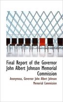 Final Report of the Governor John Albert Johnson Memorial Commission