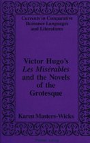 Victor Hugo's Les Miserables and the Novels of the Grotesque