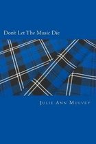 Don't Let the Music Die