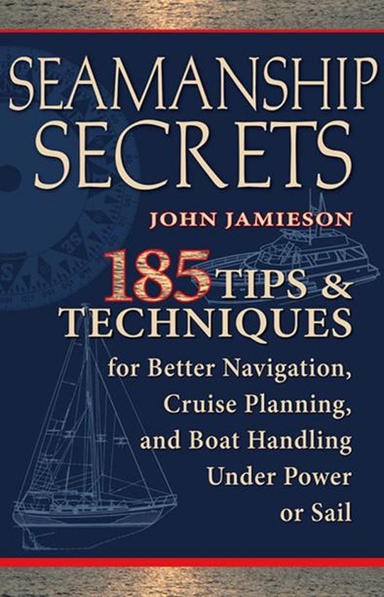 Seamanship Secrets : 185 Tips & Techniques for Better Naviga ... - cover