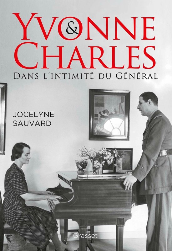Boekomslag: Yvonne & Charles, Dans l'intimité du Général door Jocelyne Sauvard met een zwart-witfoto van het echtpaar.