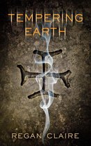 Gathering Water Trilogy 2 - Tempering Earth