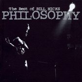 Philosophy: The Best Of Bill Hicks