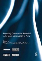 Routledge Special Issues on Water Policy and Governance- Restoring Communities Resettled After Dam Construction in Asia