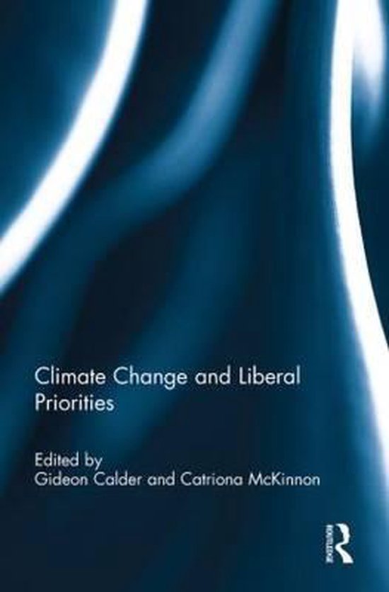 Climate Change and Liberal Priorities | 9780415846622 | Boeken | bol.com