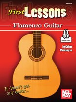 First Lessons - First Lessons Flamenco Guitar