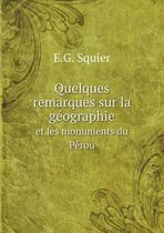 Quelques remarques sur la géographie et les monuments du Pérou