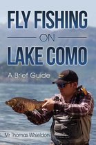 Fly Fishing on Lake Como