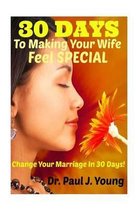 30 Days To Making Your Wife Feel Special