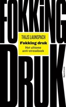 Boek cover Fokking druk van Thijs Launspach