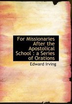 For Missionaries After the Apostolical School