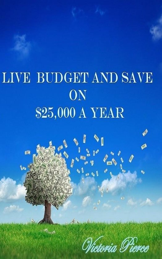 Live Budget and Save on $25,000 a Year - cover