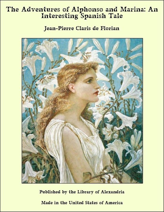 The Adventures of Alphonso and Marina: An Interesting Spanish Tale