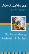 Rick Steves Snapshot St. Petersburg, Helsinki & Tallinn