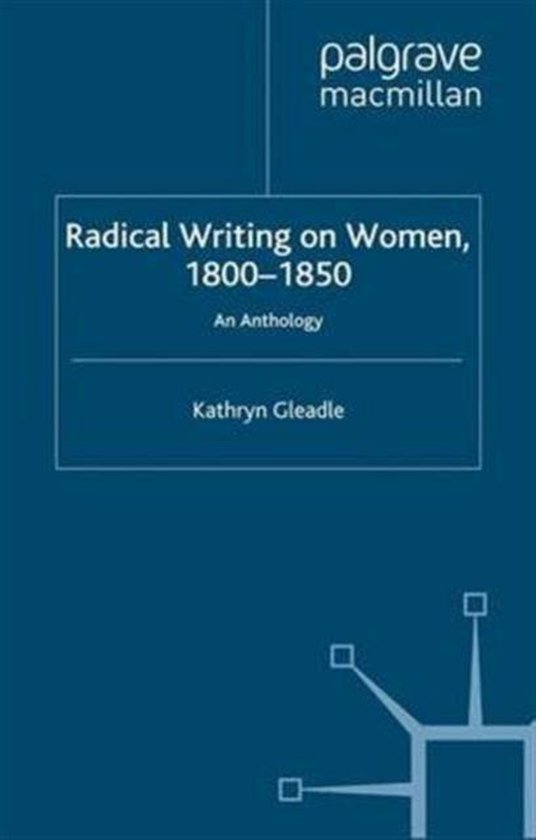 Radical Writing Radical Writing On Women, 1800-1850 | 9780333726136 | K. Gleadle ...