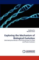 Exploring the Mechanism of Biological Evolution