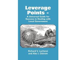 Leverage Points - A Universal Guide for Success in Dealing with Local Government