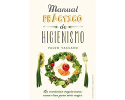 Manual práctico de higienismo / Practical Manual of Hygienism