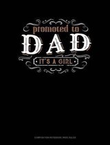Promoted to Dad It's a Girl