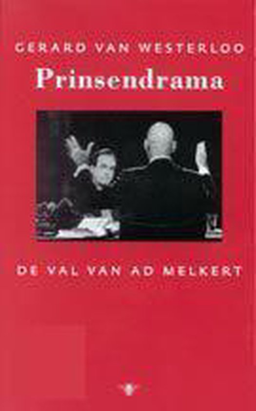 Boek "Prinsendrama" van Gerard van Westerloo. Twee mannen in pak aan tafel, één met handen in de lucht.