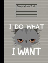 Cat I Do What I Want Composition Notebook - 5x5 Quad Ruled