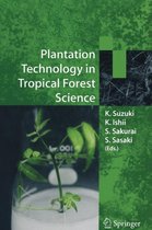 Plantation Technology in Tropical Forest Science