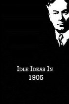 Idle Ideas in 1905