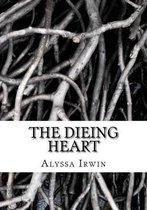The Dieing Heart