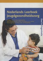 Nederlands leerboek jeugdgezondheidszorg Deel A Organisatie Deel B Inhoud