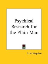 Psychical Research for the Plain Man (1920)