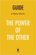 Guide to Henry Cloud's The Power of the Other by Instaread