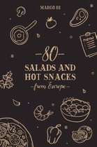 80 Salads and Hot Snacks from Europe