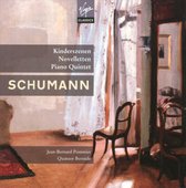 Schumann: Kinderszenen; Novelletten; Piano Quintet
