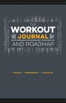 The Workout Journal and Roadmap