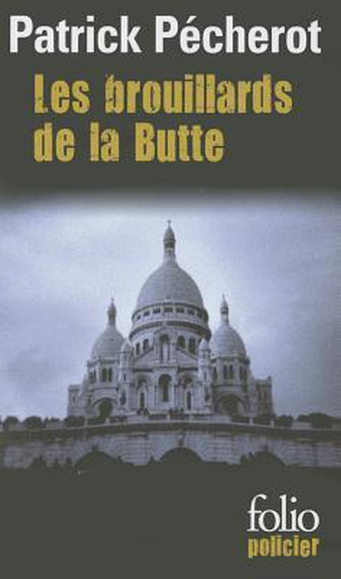 Éditions Gallimard LES BROUILLARDS DE LA BUTTE: UNE ENQUETE DANS LE PARIS DE L ENTRE DEUX GUERRES, Français, Livre broché