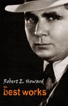 Robert E. Howard: The Best Works