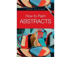 How to Paint Abstracts