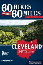 60 Hikes Within 60 Miles - 60 Hikes Within 60 Miles: Cleveland