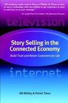 Story Selling in the Connected Economy