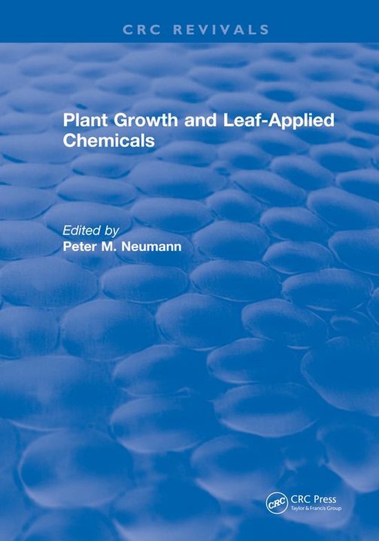 Boek 'Plant Growth and Leaf-Applied Chemicals' geredigeerd door Peter M. Neumann. Titel in het Nederlands: Plantengroei en Bladchemie. CRC REVIVALS. CRC Press.